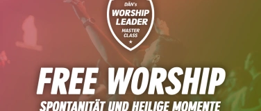 Event-Image for 'Free Worship (Master Class von Dän Zeltner)'