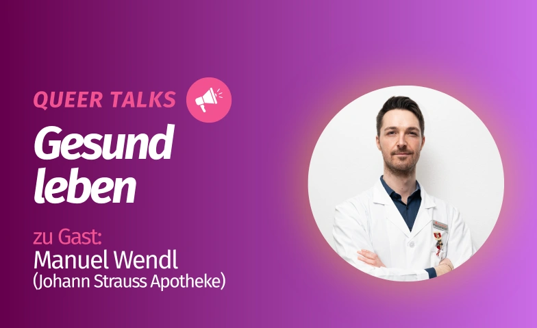 QueerTalks: Gesund leben &ndash; mit Manuel Wendl THE HIVE, Magdalenenstra&szlig;e 2, 1060 Wien Tickets