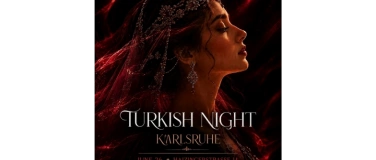 Event-Image for 'Harem I Karlsruhe Turkish Night'