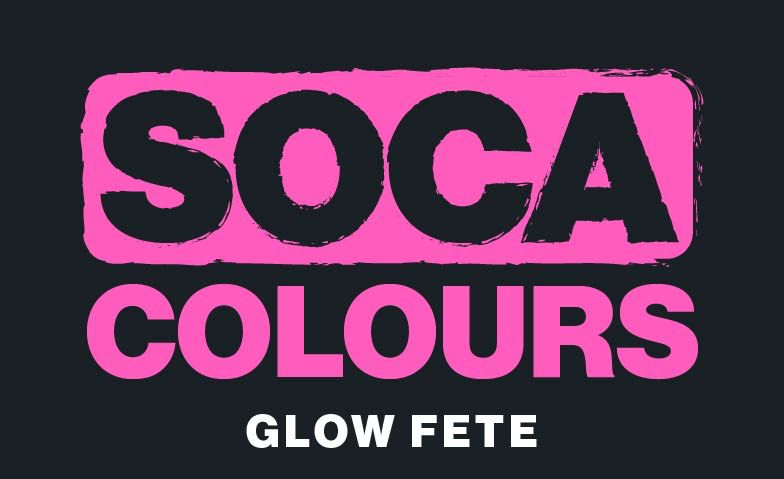 SOCA COLOURS - Glow Fete Tickets