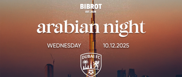 Event-Image for 'Dubai FC x BIBROT  Arabian Night (HSG Party)'