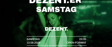 Event-Image for 'DEZENT.ER SAMSTAG'
