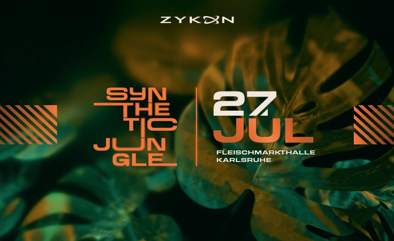 SYNTHETIC JUNGLE by ZYKON - PART 2 - Techno & Electronic Fleischmarkthalle, Alter Schlachthof Karlsruhe, Alter Schlachthof 13, 76131 Karlsruhe Tickets