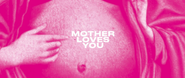 Event-Image for 'Mother Loves You'