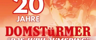Event-Image for '20 Jahre DOMST&uuml;RMER   &bdquo;Das Jubil&auml;umsding&ldquo;  Open Air'