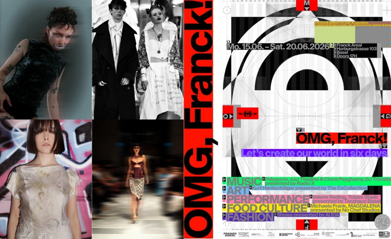 OMG, Franck! 6pm Fashion Show Franck Areal, Horburgstrasse 105, 4057 Basel Tickets