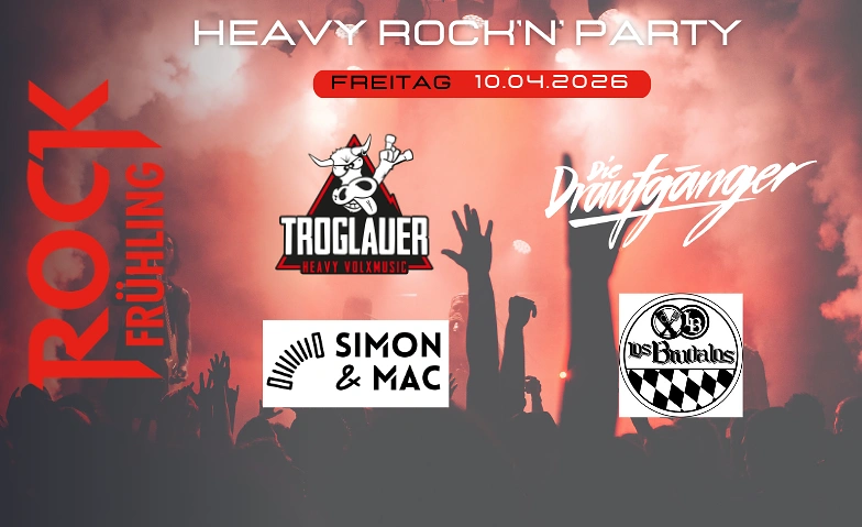 Rockfr&uuml;hling Freitag, 10. April 2026 &ndash; Heavy Rock&rsquo;n&rsquo;Party Tickets