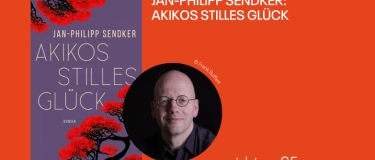 Event-Image for 'Jan-Philipp Sendker: „Akikos stilles Glück“'