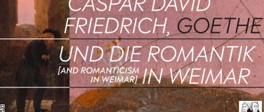 Event-Image for 'Caspar David Friedrich, Goethe und die Romantik in Weimar'