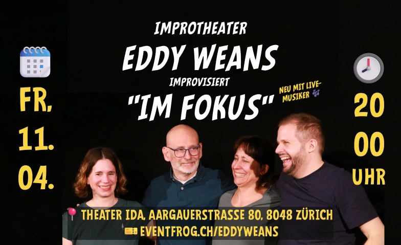 Eddy Weans improvisiert «Im Fokus» Theater Ida, Aargauerstrasse 50 / 80, 8048 Zürich Billets