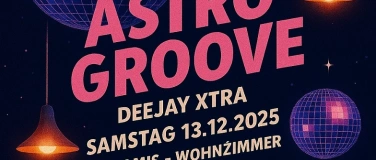 Event-Image for 'DeeJay Xtra - ASTRO GROOVE'