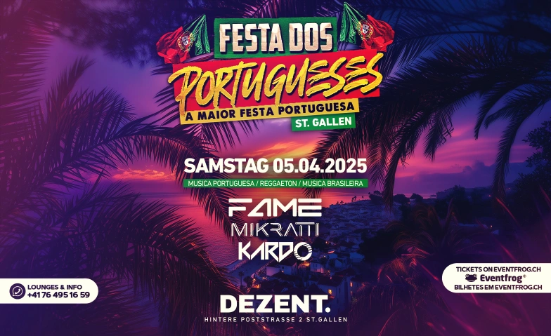 FESTA DOS PORTUGUESES@DEZENT CLUBE DEZENT., Hintere Poststrasse 2, 9000 St. Gallen Tickets