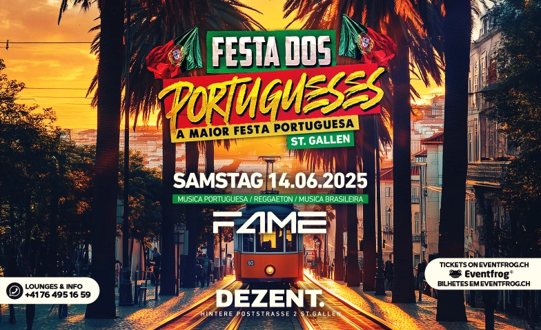 Festa Dos Portugueses @Dezent Clube ST.GALLEN DEZENT., Hintere Poststrasse 2, 9000 St. Gallen Tickets