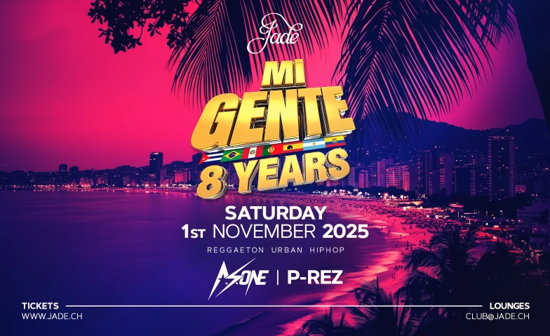 MI GENTE (8YEARS) @JADE CLUB ZÜRICH Jade Club, Pelikanplatz, 8001 Zurich Billets