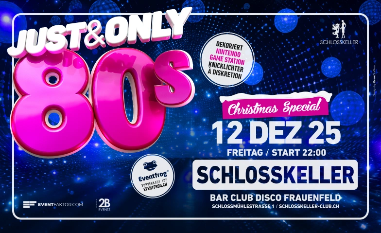 80's Just & Only Schlosskeller Frauenfeld, Schlossmühlestrasse 1, 8500 Frauenfeld Tickets