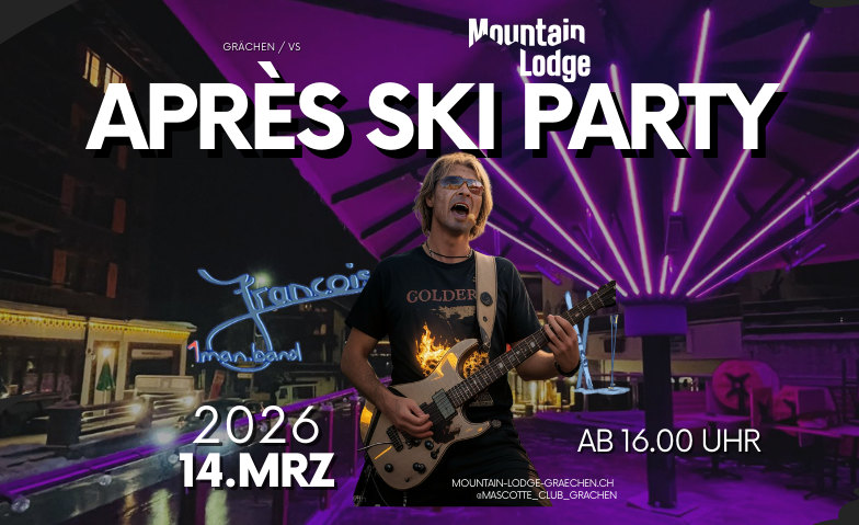 Apr&egrave;s Ski Party mit Francois 1man.band Tickets