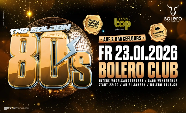 The Golden 80's - Volume 6 Bolero Club & Lounge, Untere Vogelsangstrasse 8, 8400 Winterthur Tickets