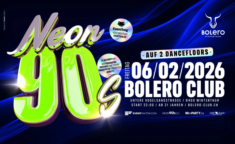 Neon 90's - Die 90er Party in Winterthur Bolero Club & Lounge, Untere Vogelsangstrasse 8, 8400 Winterthur Tickets