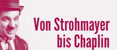 Event-Image for '&bdquo;Von Strohmayer bis Chaplin&ldquo; &ndash; Konzert mit Lesung'