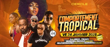 Event-Image for 'Comportement Tropical @Le Cercle'