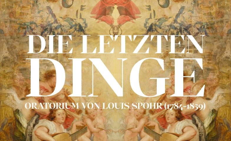 Die letzten Dinge - Oratorium von Louis Spohr St.-Vincenz-Kirche Menden, Marktplatz, 58706 Menden (Sauerland) Tickets