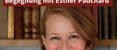 Event-Image for 'Begegnung mit Esther Pauchard'