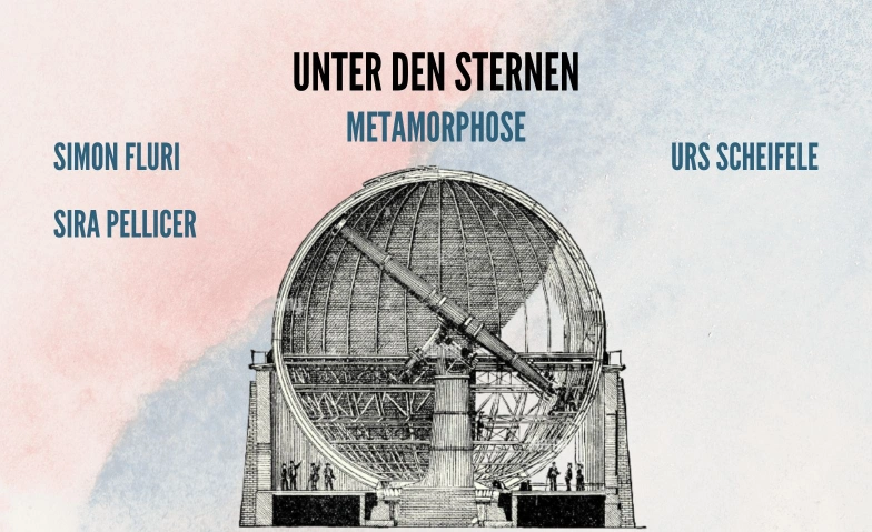 "Unter den Sternen: Metamorphose" Konzert und Führung Urania-Sternwarte Zürich, Uraniastrasse 9, 8001 Zürich Billets