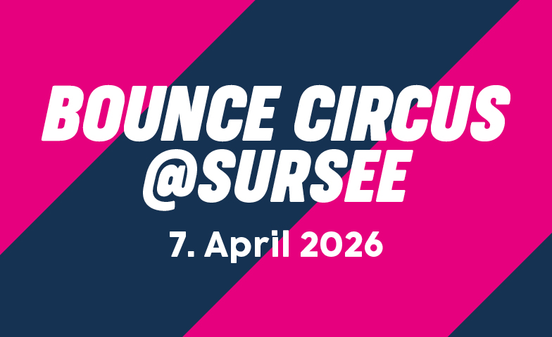 Bounce Circus @ Sursee 2026 Billets