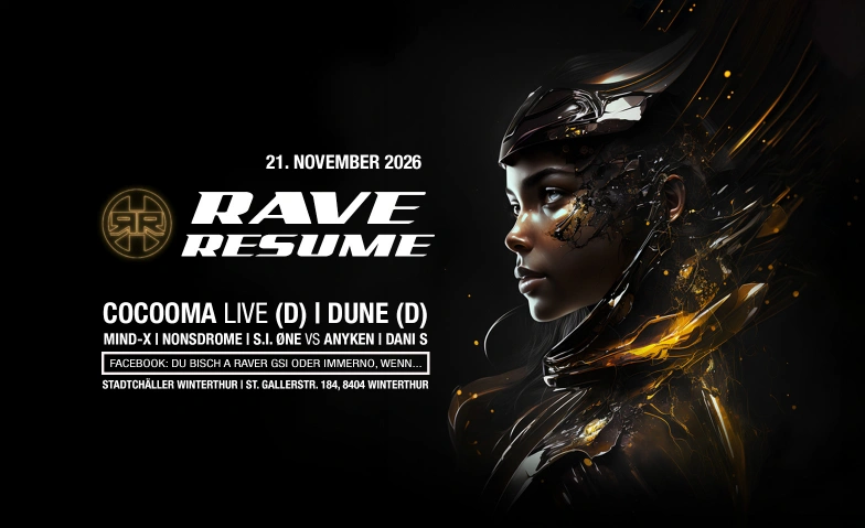 Rave Resume Stadtch&auml;ller Winterthur, Sankt Gallerstrasse 184, 8404 Winterthur Tickets