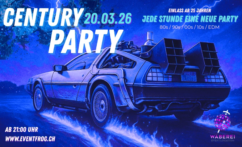&Uuml;25 CenturyParty &ndash; Jede Stunde eine neue Party W&Auml;BEREI Eventlocation, Eichenweg 1, 4410 Liestal Billets