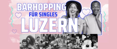 Event-Image for 'Barhopping für Singles - Luzern'