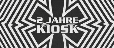 Event-Image for '2 JAHRE KIOSK'