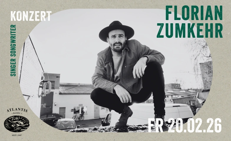 Florian Zumkehr Atlantis, Klosterberg 13, 4010 Basel Tickets