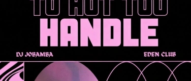 Event-Image for 'Too Hot To Handle'