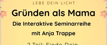 Event-Image for 'GR&Uuml;NDEN ALS MAMA - Die Interaktive Seminargruppe'