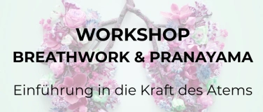 Event-Image for 'Bewusst atmen – Einführung in Breathwork & Pranayama'