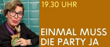 Event-Image for 'Einmal muss die Party ja losgehen...'