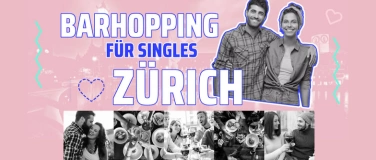 Event-Image for 'Barhopping für Singles - Zürich'