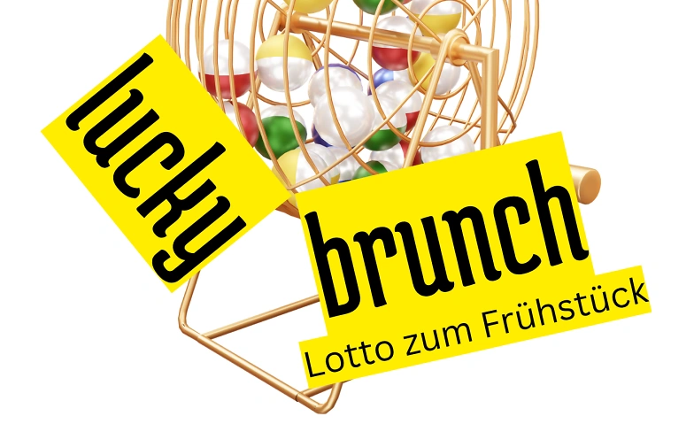 lucky brunch - Lotto zum Fr&uuml;hst&uuml;ck Tickets