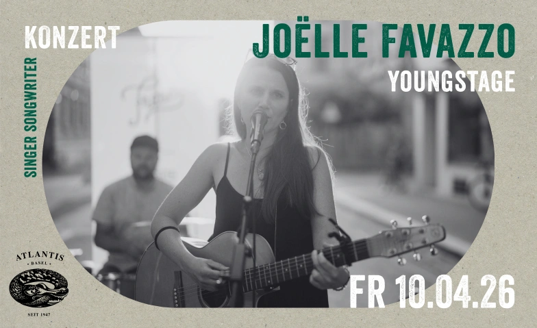 YOUNG STAGE: Jo&euml;lle Favazzo Atlantis, Klosterberg 13, 4010 Basel Tickets