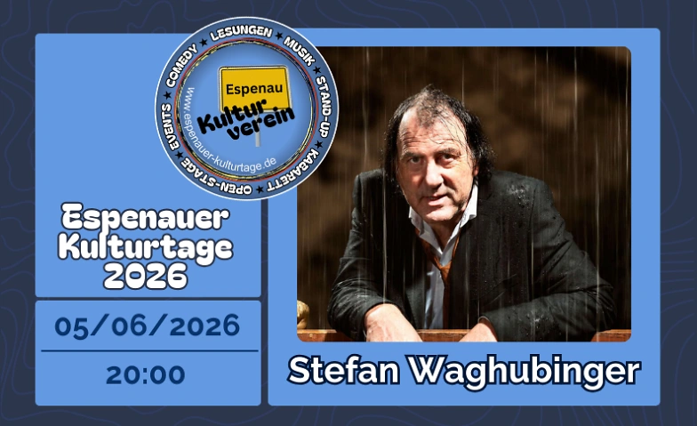 Espenauer Kulturtage 2026 - Stefan Waghubinger Tickets
