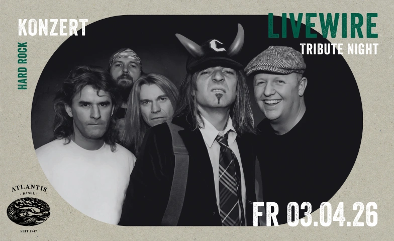 live/wire Atlantis, Klosterberg 13, 4010 B&acirc;le Billets