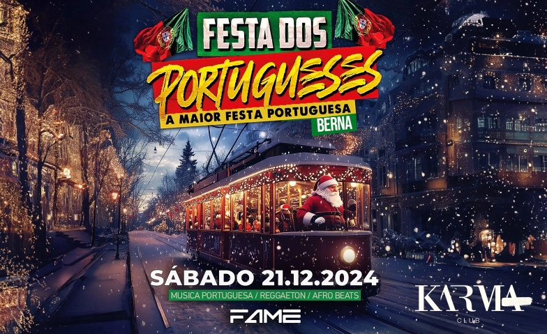 Festa Dos Portugueses@ Karma Clube Berna Karma Club Bern, Aarbergergasse 61, 3011 Bern Tickets