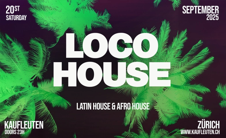 LOCO HOUSE @KAUFLEUTEN CLUB ZÜRICH Kaufleuten Club, Pelikanplatz 18, 8001 Zürich Billets