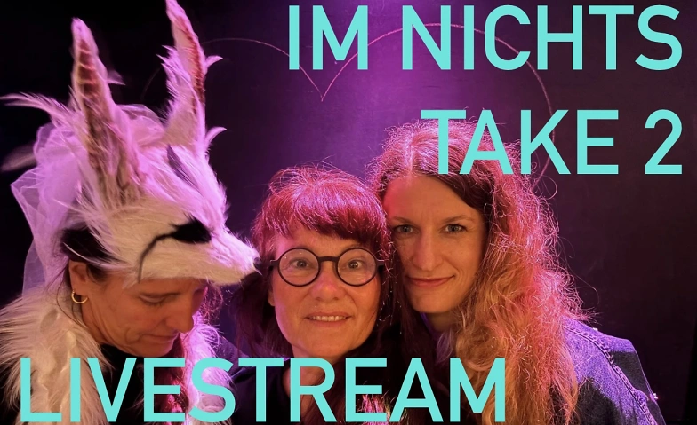LIVESTREAM Im Nichts take 2 Billets
