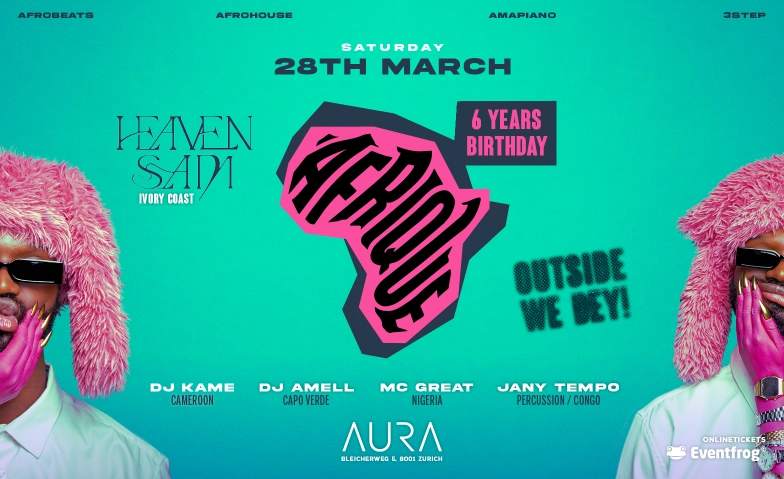 6 YEARS AFRIQUE WITH HEAVEN SAM • AURA CLUB AURA Club, Bleicherweg 5, 8001 Z&uuml;rich Tickets