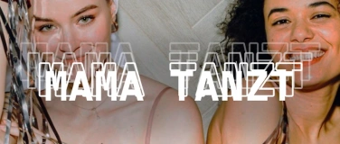 Event-Image for 'MAMA TANZT [19:00 - 23:00]'