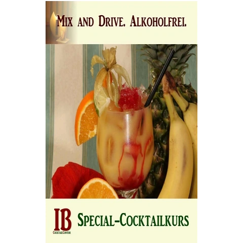 Mix and Drive. Alkoholfreie Cocktails. Special-Cocktailkurs CocktailContor, Sülzgürtel 76A, 50937 Köln Tickets