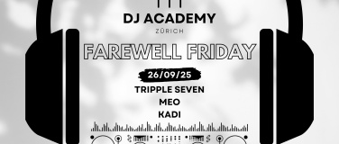 Event-Image for 'Farewell Friday - Hosted by DJ Academy'