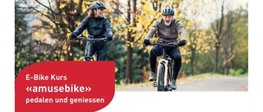 Event-Image for 'E-Bike Kurs &laquo;amusebike&raquo; pedalen und geniessen'